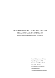 YKSIVANHEMPAISTEN LASTEN OSALLISUUDEN LISÄÄMINEN LUOVIN MENETELMIN Perheaiheista ryhmätoimintaa 3 7-vuotiaille