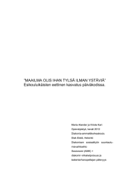 ”MAAILMA OLIS IHAN TYLSÄ ILMAN YSTÄVIÄ” Esikouluikäisten eettinen kasvatus päiväkodissa.