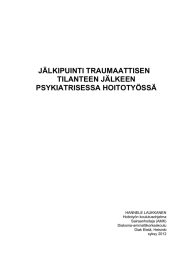 JÄLKIPUINTI TRAUMAATTISEN TILANTEEN JÄLKEEN PSYKIATRISESSA HOITOTYÖSSÄ