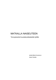 MATKALLA NAISEUTEEN Terveystuokiot kuudesluokkalaisille tytöille  Janika-Maria Kuronen ja