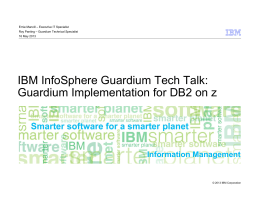 IBM InfoSphere Guardium Tech Talk: Guardium Implementation for DB2 on z