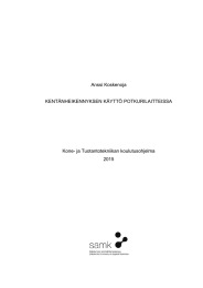 Anssi Koskenoja KENT&Auml;NHEIKENNYKSEN K&Auml;YTT&Ouml; POTKURILAITTEISSA Kone- ja Tuotantotekniikan koulutusohjelma