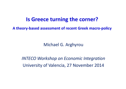 Is Greece turning the corner? Michael G. Arghyrou