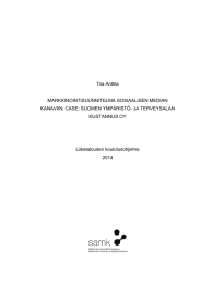 Tiia Anttila MARKKINOINTISUUNNITELMA SOSIAALISEN MEDIAN KANAVIIN; CASE: SUOMEN YMPÄRISTÖ- JA TERVEYSALAN