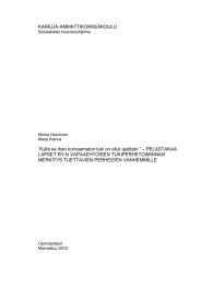 KARELIA-AMMATTIKORKEAKOULU &rdquo;Kyll&auml; se ihan korvaamaton tuki on ollut ajoittain.&rdquo; &ndash; PELASTAKAA