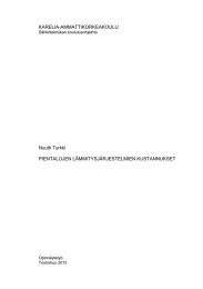 KARELIA-AMMATTIKORKEAKOULU  Nuutti Turkki PIENTALOJEN LÄMMITYSJÄRJESTELMIEN KUSTANNUKSET