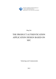 THE PRODUCT AUTHENTICATION APPLICATION DESIGN BASED ON NFC Bing Dai