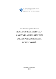 HOITAJIIN KOHDISTUVAN VÄKIVALLAN JÄLKIPUINTI OIKEUSPSYKIATRISESSA HOITOTYÖSSÄ