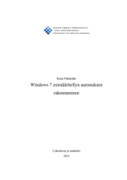 Windows 7 esimääritellyn asennuksen rakentaminen Rami Pitkämäki