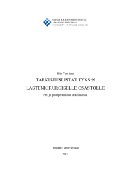 TARKISTUSLISTAT TYKS:N LASTENKIRURGISELLE OSASTOLLE Riia Vuorinen Pre- ja postoperatiiviset tarkistuslistat