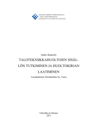 TALOTEKNIIKKAHUOLTOJEN SISÄL- LÖN TUTKIMINEN JA HUOLTOKIRJAN LAATIMINEN Jaakko Rajakallio