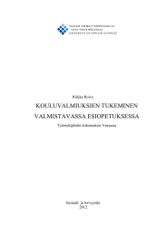 KOULUVALMIUKSIEN TUKEMINEN VALMISTAVASSA ESIOPETUKSESSA Riikka Roive Työntekijöiden kokemuksia Vaasassa