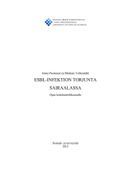 ESBL-INFEKTION TORJUNTA SAIRAALASSA Jenna Paulasaari ja Bhabani Valkealahti Opas hoitohenkilökunnalle