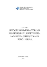 HOITAJIEN KOKEMUKSIA POTILAAN PERUSOIKEUKSIEN RAJOITTAMISES- SA TAHDOSTA RIIPPUMATTOMAN HOIDON AIKANA