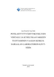 POTILASTYYTYVÄISYYSKYSELYJEN VERTAILU JA KYSELYKAAVAKKEEN TUOTTAMINEN VAASAN KESKUS- SAIRAALAN LABORATORION KÄYT-