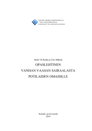 OPASLEHTINEN VANHAN VAASAN SAIRAALASTA POTILAIDEN OMAISILLE Heidi Yli-Karhu ja Tero Mäkelä