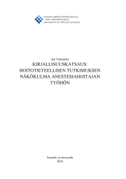 KIRJALLISUUSKATSAUS: HOITOTIETEELLISEN TUTKIMUKSEN NÄKÖKULMA ANESTESIAHOITAJAN TYÖHÖN
