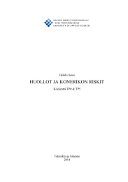 HUOLLOT JA KONERIKON RISKIT Heikki Soini Koekenttä TP0 &amp; TP5 Tekniikka ja liikenne