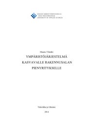 YMPÄRISTÖJÄRJESTELMÄ KASVAVALLE RAKENNUSALAN PIENYRITYKSELLE Maunu Ylimäki