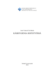 KÄSIHYGIENIA HOITOTYÖSSÄ Jenni Viitala &amp; Tiia Hakala  Sosiaali- ja terveysala