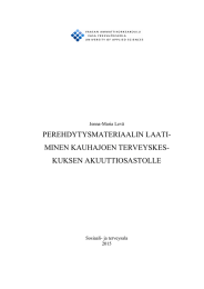 PEREHDYTYSMATERIAALIN LAATI- MINEN KAUHAJOEN TERVEYSKES- KUKSEN AKUUTTIOSASTOLLE