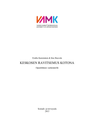 KESKOSEN RAVITSEMUS KOTONA Emilia Kanniainen &amp; Iina Hauvala Opaslehtinen vanhemmille Sosiaali- ja terveysala