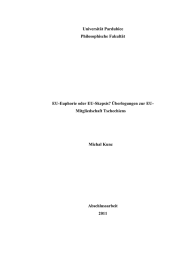 Universität Pardubice Philosophische Fakultät EU-Euphorie oder EU-Skepsis? Überlegungen zur EU- Mitgliedschaft Tschechiens