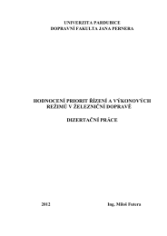 HODNOCENÍ PRIORIT ŘÍZENÍ A VÝKONOVÝCH REŽIMŮ V ŽELEZNIČNÍ DOPRAVĚ DIZERTAČNÍ PRÁCE