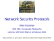 Network Security Protocols Mike Freedman COS 461: Computer Networks