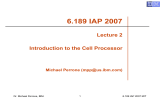 6.189 IAP 2007 Lecture 2 Introduction to the Cell Processor Michael Perrone ()