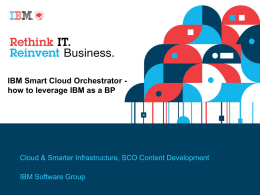 IBM Smart Cloud Orchestrator - IBM Software Group