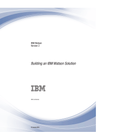 Building an IBM Watson Solution IBM Watson Version 2