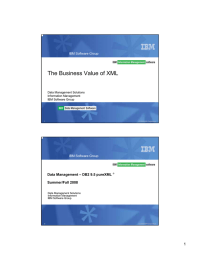 The Business Value of XML 1 Data Management – DB2 9.5 pureXML