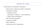 Agenda for today • Introduction to Machine Translation – Translation models