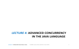LECTURE 4: ADVANCED CONCURRENCY IN THE JAVA LANGUAGE