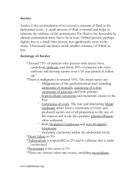 Ascites Ascites is the accumulation of an excessive amount of fluid... abdominal cavity. A small amount of fluid is normal and...