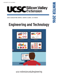 WINTER 2 016 Engineering and Technology ucsc-extension.edu/engineering