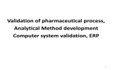 Validation of pharmaceutical process, Analytical Method development Computer system validation, ERP 1