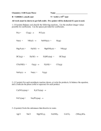 Chemistry 1140 Exam Three Name ________________________________ R = 0.08206 L·atm/K·mol