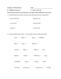 Chemistry 1140 Final Exam Name ________________________________ R = 0.08206 L·atm/K·mol