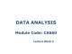 DATA ANALYSIS Module Code: CA660 Lecture Block 3