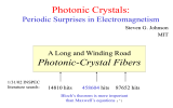 Photonic-Crystal Fibers Photonic Crystals: Periodic Surprises in Electromagnetism A Long and Winding Road