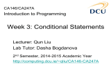 Week 3: Conditional Statements Introduction to Programming Lecturer: Qun Liu