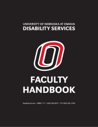 FACULTY HANDBOOK DISABILITY SERVICES UNIVERSITY OF NEBRASKA AT OMAHA