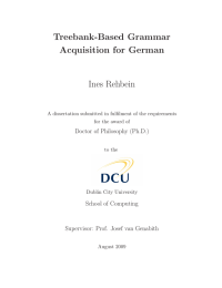 Treebank-Based Grammar Acquisition for German Ines Rehbein Doctor of Philosophy (Ph.D.)