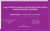 Using WordNet to Improve Reordering in Hierarchical Statistical Machine Translation Arefeh Kazemi