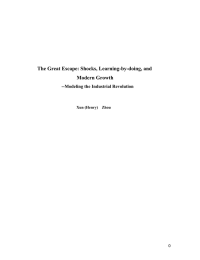 The Great Escape: Shocks, Learning-by-doing, and Modern Growth  --Modeling the Industrial Revolution