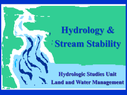 Hydrology &amp; Stream Stability Hydrologic Studies Unit Land and Water Management