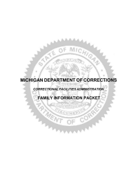 MICHIGAN DEPARTMENT OF CORRECTIONS FAMILY INFORMATION PACKET CORRECTIONAL FACILITIES ADMINISTRATION