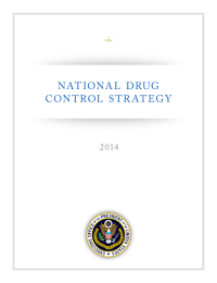 NATIONAL DRUG CONTROL STR ATEGY 2014